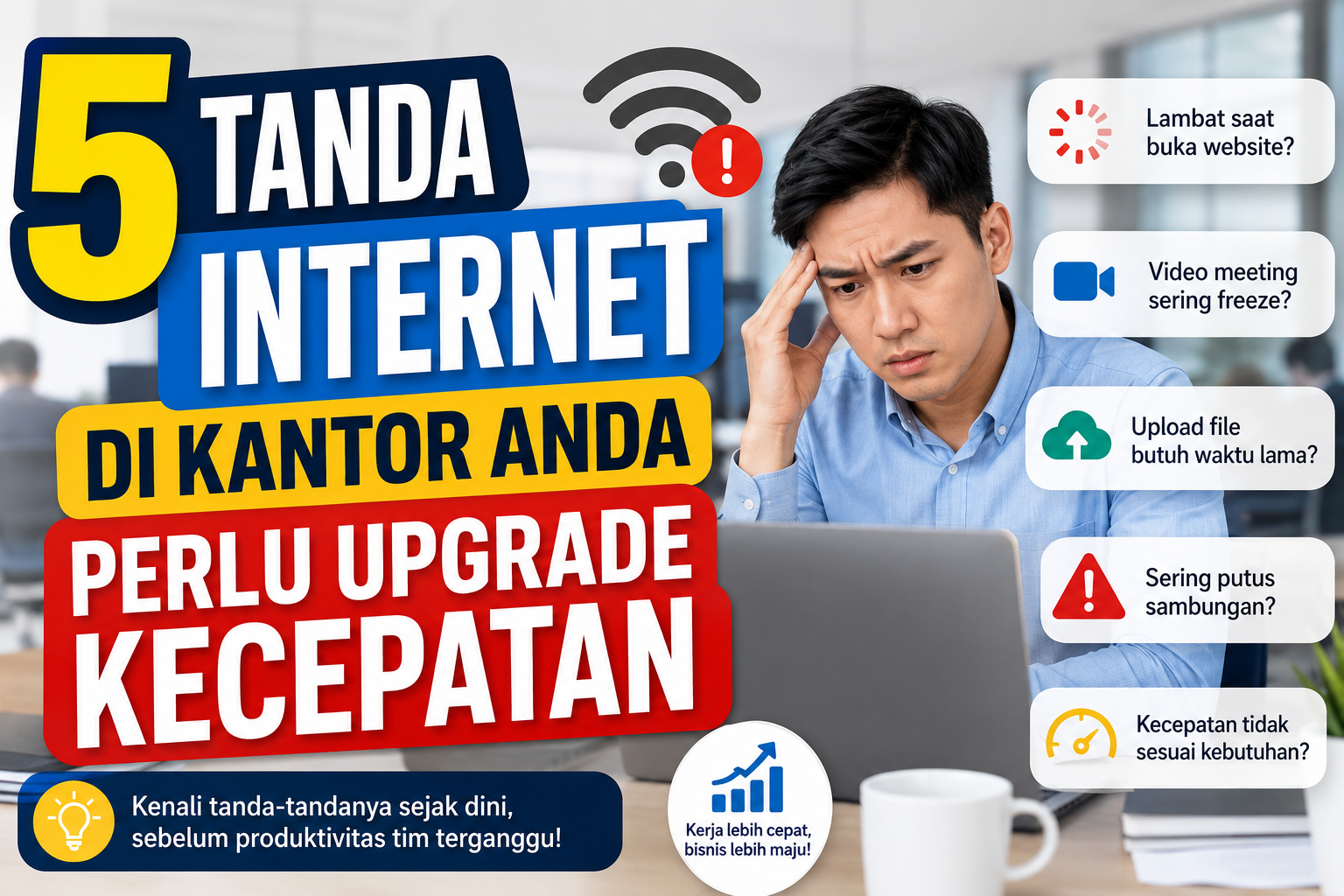 5 Tanda Internet di Kantor Anda Perlu Upgrade Kecepatan